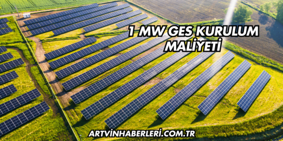 1 MW GES Kurulum Maliyeti