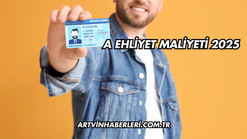 A Ehliyet Maliyeti 2025