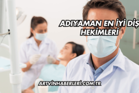 Adıyaman En İyi Diş Hekimleri