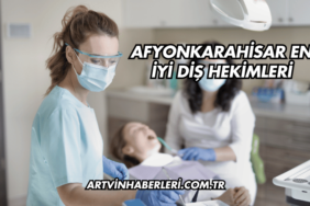 Afyonkarahisar En İyi Diş Hekimleri