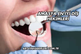 Amasya En İyi Diş Hekimleri
