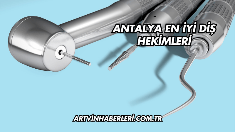 Antalya En İyi Diş Hekimleri