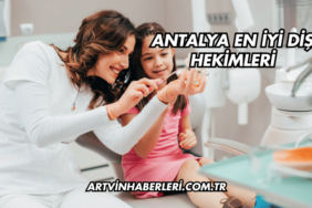 Antalya En İyi Diş Hekimleri