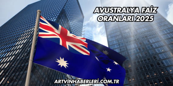 Avustralya Faiz Oranları 2025