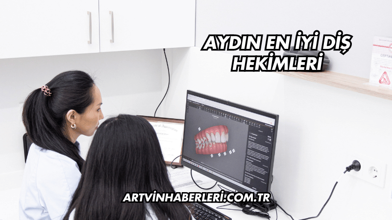 Aydın En İyi Diş Hekimleri