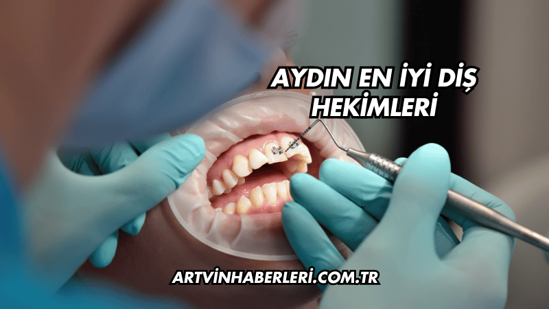 Aydın En İyi Diş Hekimleri
