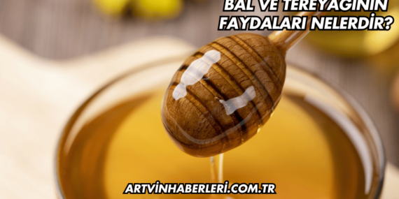 Bal ve Tereyağının Faydaları Nelerdir?