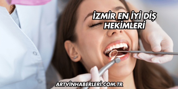 İzmir En İyi Diş Hekimleri