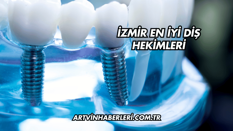 İzmir En İyi Diş Hekimleri