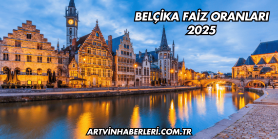 Belçika Faiz Oranları 2025