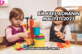 Bir Kreş Açmanın Maliyeti 2025
