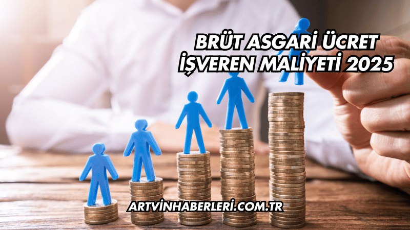 Brüt Asgari Ücret İşveren Maliyeti 2025