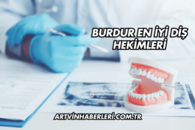 Burdur En İyi Diş Hekimleri