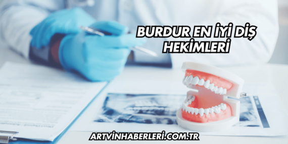 Burdur En İyi Diş Hekimleri