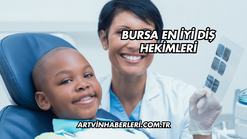 Bursa En İyi Diş Hekimleri