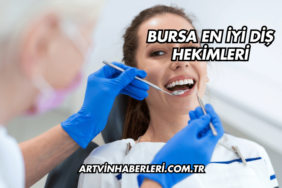 Bursa En İyi Diş Hekimleri