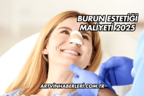 Burun Estetiği Maliyeti 2025