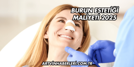 Burun Estetiği Maliyeti 2025
