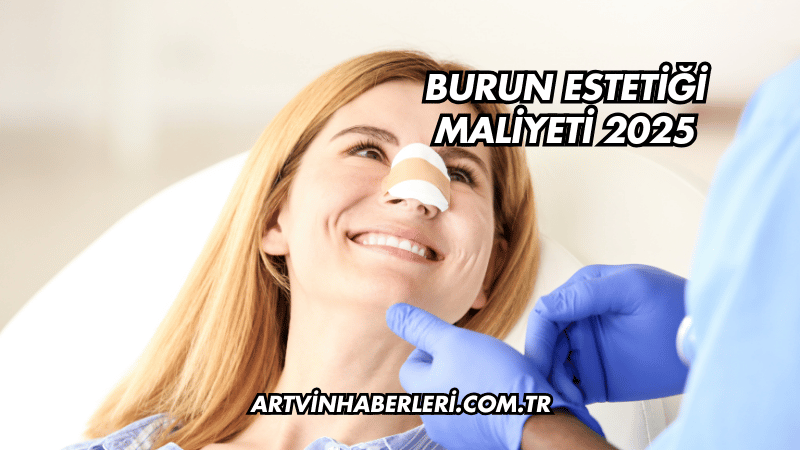 Burun Estetiği Maliyeti 2025