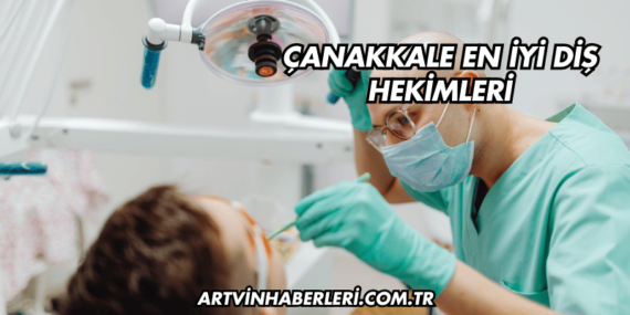 Çanakkale En İyi Diş Hekimleri