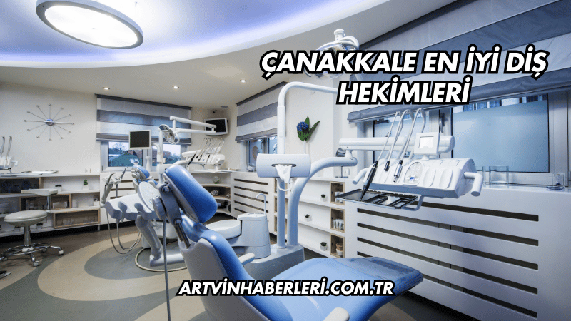 Çanakkale En İyi Diş Hekimleri