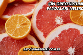 Çin Greyfurtunun Faydaları Nelerdir?