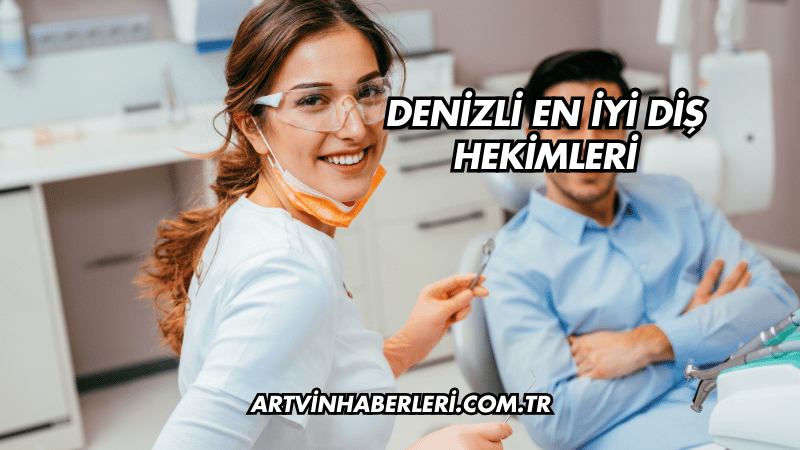 Denizli En İyi Diş Hekimleri