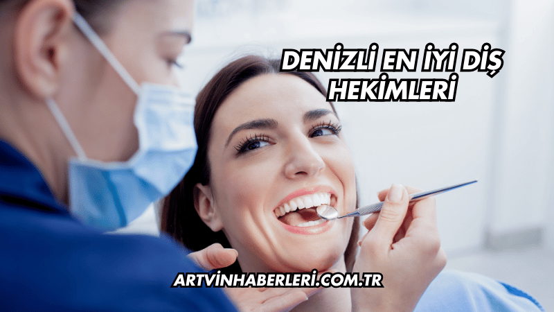 Denizli En İyi Diş Hekimleri