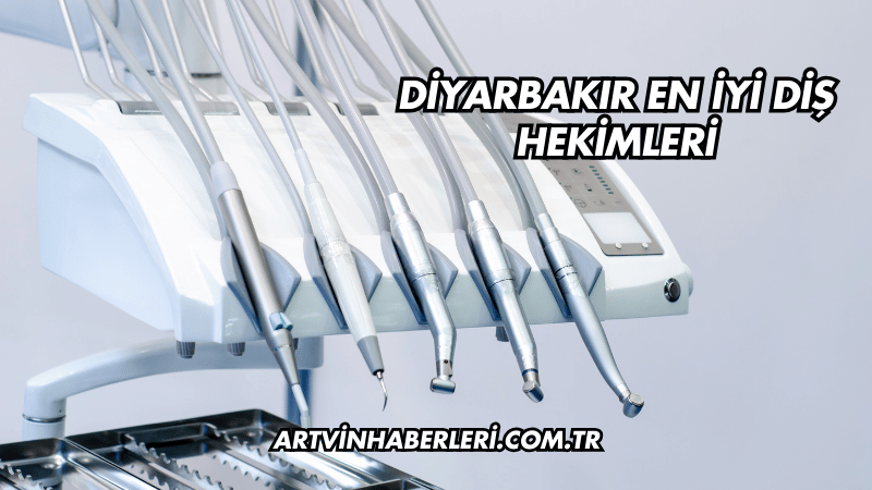 Diyarbakır En İyi Diş Hekimleri