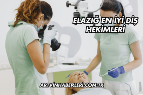 Elazığ En İyi Diş Hekimleri