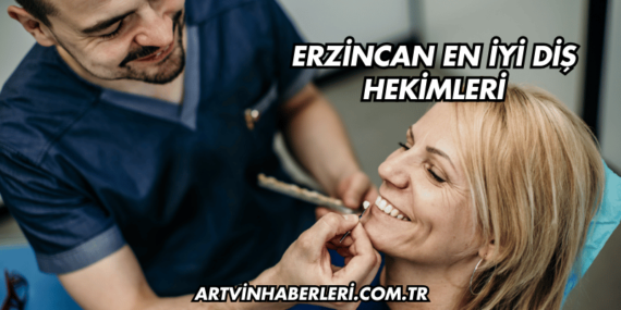 Erzincan En İyi Diş Hekimleri