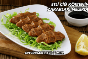 Etli Çiğ Köftenin Zararları Nelerdir?