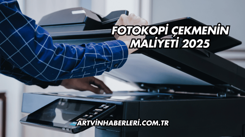 Fotokopi Çekmenin Maliyeti 2025