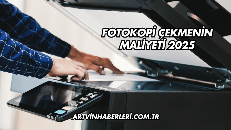 Fotokopi Çekmenin Maliyeti 2025