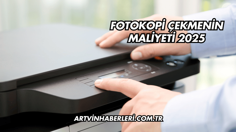 Fotokopi Çekmenin Maliyeti 2025
