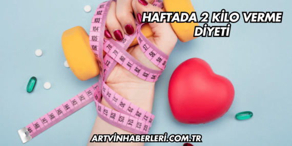 Haftada 2 Kilo Verme Diyeti