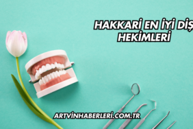 Hakkari En İyi Diş Hekimleri
