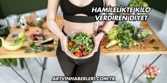 Hamilelikte Kilo Verdiren Diyet