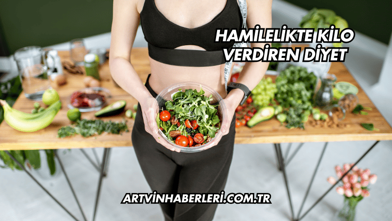 Hamilelikte Kilo Verdiren Diyet
