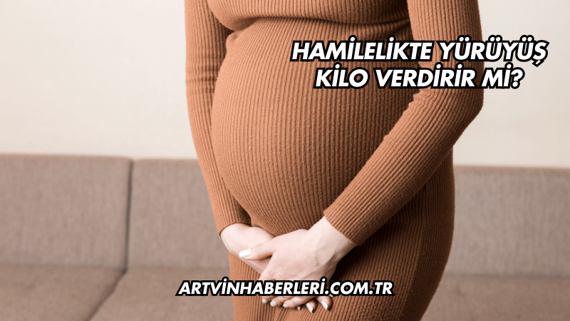 Hamilelikte Yürüyüş Kilo Verdirir mi?
