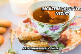 İngiltere Çayı Diyeti Nedir?