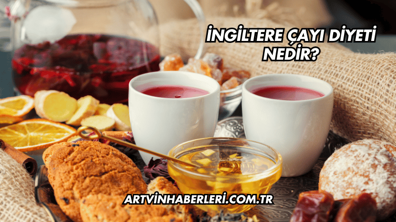 İngiltere Çayı Diyeti Nedir?