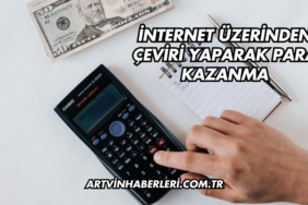 İnternet Üzerinden Çeviri Yaparak Para Kazanma