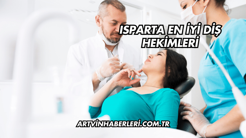 Isparta En İyi Diş Hekimleri