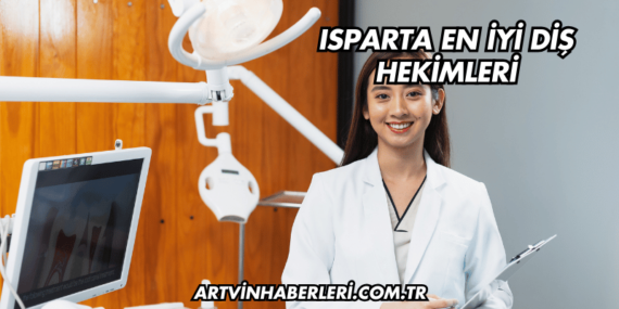Isparta En İyi Diş Hekimleri