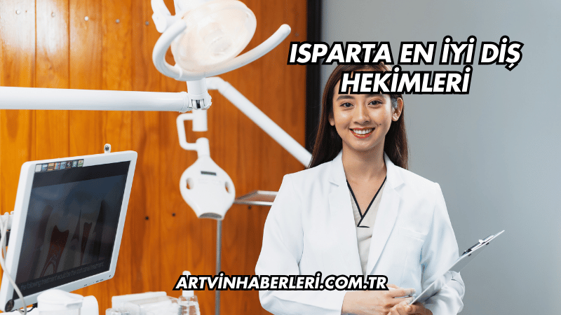 Isparta En İyi Diş Hekimleri