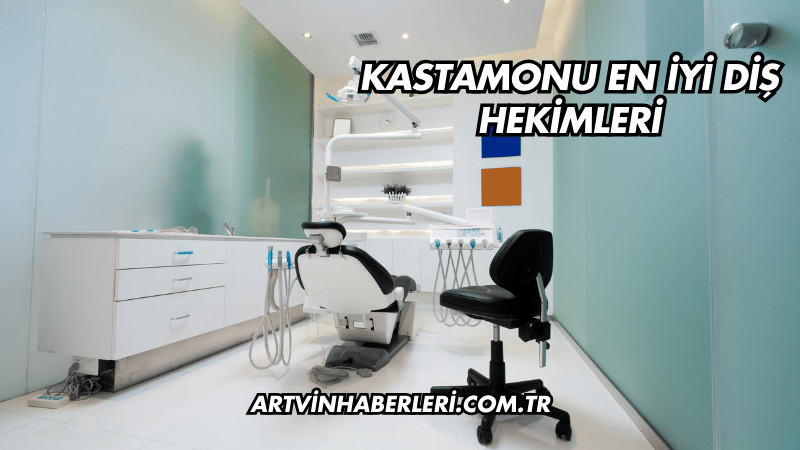 Kastamonu En İyi Diş Hekimleri