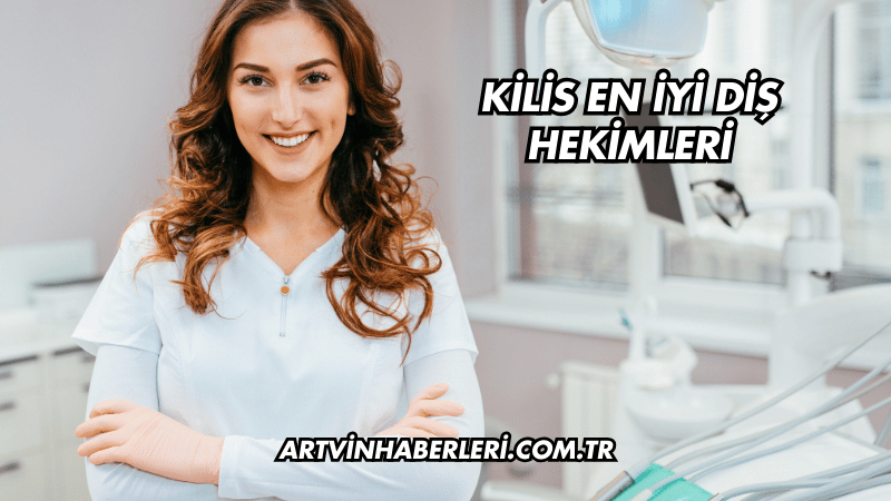 Kilis En İyi Diş Hekimleri