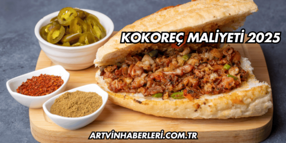 Kokoreç Maliyeti 2025