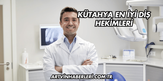 Kütahya En İyi Diş Hekimleri